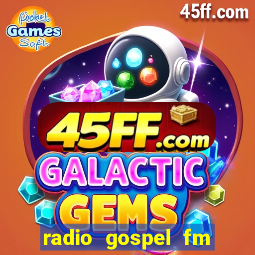 radio gospel fm salvador bahia